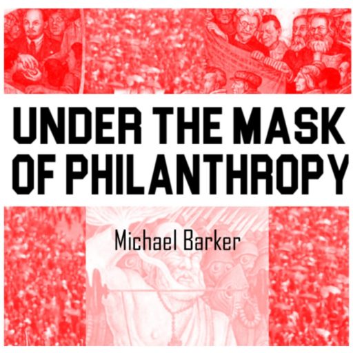 Under the Mask of Philanthropy